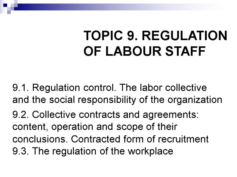 TOPIC 9. REGULATION OF LABOUR STAFF 9.1. Regulation control. The labor collective and the
